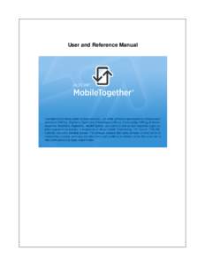 User and Reference Manual  MobileTogether Client User & Reference Manual  All rights reserved. No parts of this work may be reproduced in any form or by any