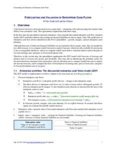 Forecasting and Valuation of Enterprise Cash Flows  1 FORECASTING AND VALUATION OF ENTERPRISE CASH FLOWS © Dan Gode and James Ohlson