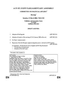 ACP-EU JOINT PARLIAMENTARY ASSEMBLY COMMITTEE ON POLITICAL AFFAIRS 1 Meeting2 Saturday, 15 March 2008, 17.00–19.30 Exhibition and Convention Centre ACP Hall