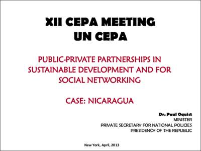 XII CEPA MEETING UN CEPA PUBLIC-PRIVATE PARTNERSHIPS IN SUSTAINABLE DEVELOPMENT AND FOR SOCIAL NETWORKING CASE: NICARAGUA
