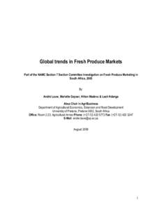 Global trends in Fresh Produce Markets Part of the NAMC Section 7 Section Committee Investigation on Fresh Produce Marketing in South Africa, 2005 By: André Louw, Mariette Geyser, Hilton Madevu & Leah Ndanga