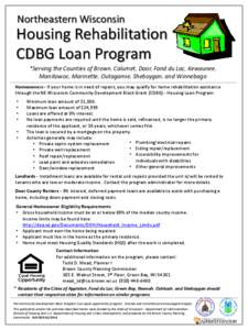 Northeastern Wisconsin  Housing Rehabilitation CDBG Loan Program *Serving the Counties of Brown, Calumet, Door, Fond du Lac, Kewaunee, Manitowoc, Marinette, Outagamie, Sheboygan, and Winnebago