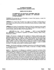 FRANKLIN TOWNSHIP CHESTER COUNTY, PENNSYLVANIA ORDINANCE NO[removed]AN ORDINANCE OF FRANKLIN TOWNSHIP, CHESTER COUNTY, PROHIBITING HUNTING ON TOWNSHIP OWNED PROPERTY.