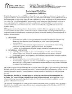Disabilit y Resources and Services[removed]North 32nd Street Phoenix, AZ 85032  [removed]  fax: [removed]removed]  www.paradisevalley.edu/drs Psychological Disabilities Documenta