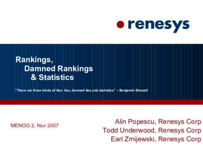Rankings, Damned Rankings & Statistics ”There are three kinds of lies: lies, damned lies and statistics” – Benjamin Disraeli  MENOG 2, Nov 2007