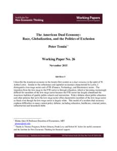 The American Dual Economy: Race, Globalization, and the Politics of Exclusion Peter Temin1∗ Working Paper No. 26 November 2015