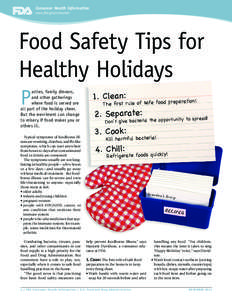 Consumer Health Information www.fda.gov/consumer Food Safety Tips for Healthy Holidays P