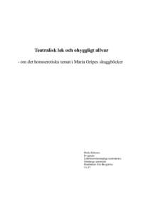 Teatralisk lek och ohyggligt allvar - om det homoerotiska temat i Maria Gripes skuggböcker Malin Eriksson D-uppsats Litteraturvetenskapliga institutionen