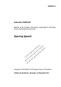 SPEECH/11/  Androulla VASSILIOU Member of the European Commission responsible for Education, Culture, Multilingualism and Youth