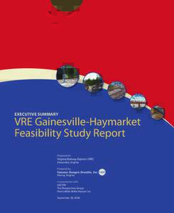 EXECUTIVE SUMMARY  VRE Gainesville-Haymarket Feasibility Study Report Prepared for