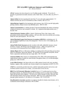 2013 ALASBO Conference Sponsors and Exhibitors (E) – Denotes Exhibitor AFLAC insurance has been chosen by over 50 million people worldwide. We are the #1 provider of guaranteed-renewable insurance in the United States.