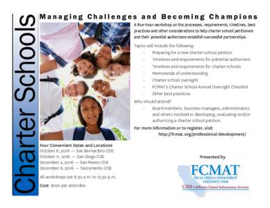 Charter Schools  Managing Challenges and Becoming Champions Four Convenient Dates and Locations October 6, 2016 — San Bernardino COE