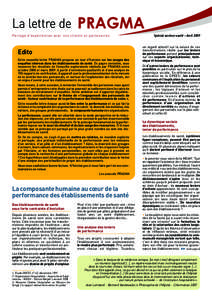 La lettre de Partage d’expériences avec nos clients et partenaires Edito Cette nouvelle lettre PRAGMA propose un tour d’horizon sur les usages des enquêtes internes dans les établissements de santé. En pages cent