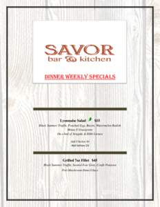 Dinner Weekly Specials  Lyonnaise Salad $15