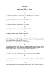 SÁTTMÁLI fyri LANDING AV FISKI TIL ÍDNAÐ §1 Fyri landing av sild, makreli, nebbasild, lodnu v.m. verður goldið kr. 14,03 pr. tons. §2