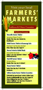 Sullivan & Ulster Counties Sullivan Countym Barryville Farmers’ Market Intersection of Routes 97 and 55 Saturday 10am–2pm, June–Columbus Day barryvilleny.com