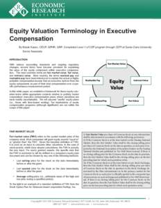 Equity Valuation Terminology in Executive Compensation By Malak Kazan, CECP, GPHR, GRP, Completed Level 1 of CEP program through CEPI at Santa Clara University Senior Associate INTRODUCTION With various accounting standa