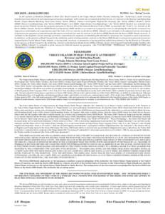 NEW ISSUE —BOOK-ENTRY ONLY	  RATING: See “Rating” herein. In the opinion of Hawkins Delafield & Wood LLP, Bond Counsel to the Virgin Islands Public Finance Authority (the “Authority”), under existing statutes a