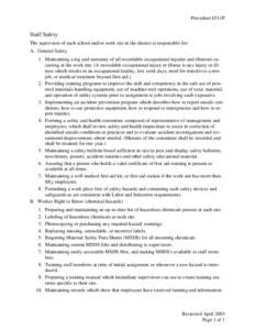 Procedure 6511P  Staff Safety The supervisor of each school and/or work site in the district is responsible for: A. General Safety 1. Maintaining a log and summary of all recordable occupational injuries and illnesses oc