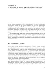 Chapter 1  A Simple, Linear, Mixed-effects Model In this book we describe the theory behind a type of statistical model called mixed-effects models and the practice of fitting and analyzing such models