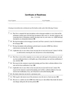 Certificate of Readiness [Rev[removed]Case Caption______________________________________ Case Number_________________ _________________________________________________  I, having reviewed the above referenced case fil