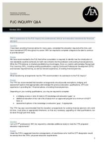 PJC INQUIRY Q&A October 2014 FPA’s submission to the PJC Inquiry into professional, ethical and education standards for financial advisers Question