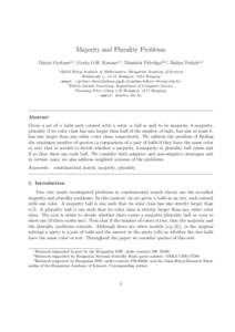 Majority and Plurality Problems D´aniel Gerbnera,1 , Gyula O.H. Katonaa,1 , D¨om¨ot¨or P´alv¨olgyib,2 , Bal´azs Patk´osa,3 a Alfr´ed R´enyi Institute of Mathematics, Hungarian Academy of Sciences Re´