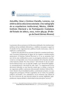 Astudillo, César y Córdova Vianello, Lorenzo, Los árbitros de las elecciones estatales. Una radiografía de su arquitectura institucional, México, UNAMInstituto Electoral y de Participación Ciudadana del Estado de J