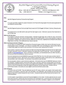 Bay Path Regional Vocational Practical Nursing Program 57 Old Muggett Hill Road Charlton, Massachusetts[removed]Phone: ([removed]Extension 1674; ([removed]Extension 1674 Fax: ([removed]Website: www.baypath.t