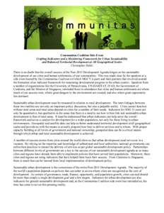 Communitas Coalition Side Event Crafting Indicators and a Monitoring Framework for Urban Sustainability and Balanced Territorial Development at All Geographical Scales Christopher Dekki There is no doubt that the overall