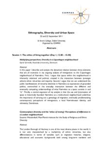 Ethnography, Diversity and Urban Space 22 and 23 September 2011 St Anne’s College, Oxford University Organised by COMPAS Abstracts Session 1: The ethics of living together (Day 1, 13.00 – 14.40)