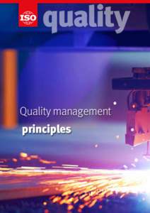 quality Quality management principles One of the definitions of a “principle” is that it is a basic belief, theory or rule that has a major influence on the way in which