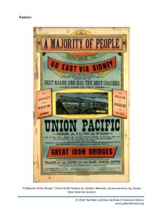 Posters  “A Majority of the People,” Union Pacific Railway ad, Omaha, Nebraska. (kansasmemory.org, Kansas State Historical Society) © 2014 The Gilder Lehrman Institute of American History www.gilderlehrman.org