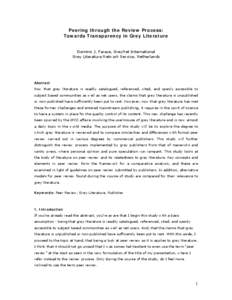 Peering through the Review Process: Towards Transparency in Grey Literature Dominic J. Farace, GreyNet International Grey Literature Network Service, Netherlands  Abstract