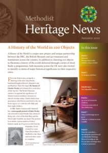 Methodist  Heritage News Autumn[removed]A History of the World in 100 Objects