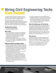 Hiring Civil Engineering Techs from Ireland The engineering profession in Ireland is unregulated. There are no licensing, academic, registration or legislative requirements to practise and the term “engineer” is not 