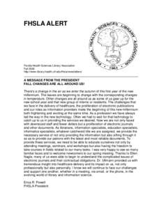 FHSLA ALERT  Florida Health Sciences Library Association Fall 2000 http://www.library.health.ufl.edu/fhsla/newsletters/