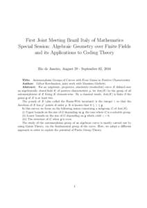 First Joint Meeting Brazil Italy of Mathematics Special Session: Algebraic Geometry over Finite Fields and its Applications to Coding Theory Rio de Janeiro, August 29 - September 02, 2016 Title: Automorphism Groups of Cu