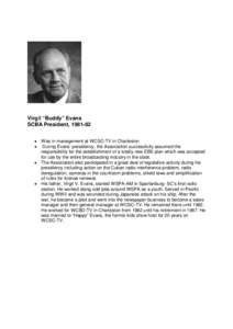 Virgil “Buddy” Evans SCBA President, [removed]  Was in management at WCSC-TV in Charleston  During Evans’ presidency, the Association successfully assumed the responsibility for the establishment of a tot