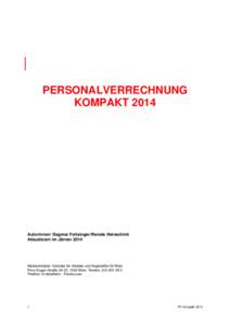 PERSONALVERRECHNUNG KOMPAKT 2014 Autorinnen: Dagmar Feitsinger/Renate Heinschink Aktualisiert im Jänner 2014