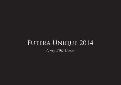 Futera Unique[removed]Only 200 Cases - Futera Unique 2014 Following 18 months in the creation of this Investment Grade Football Card Collection, only 200 cases will be released worldwide.