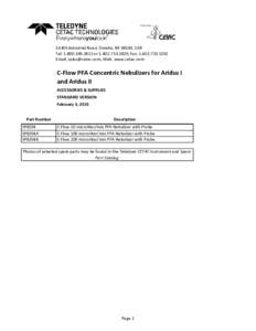 14306 Industrial Road, Omaha, NE 68144, USA Tel: or; Fax: Email: ; Web: www.cetac.com C-Flow PFA Concentric Nebulizers for Aridus I and Aridus II