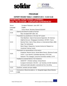 PROGRAM EXPERT ROUND TABLE | 5 MARCH 2013 | [removed]PROMOTING WORK-BASED LEARNING: DUAL VET SYSTEM – EUROPEAN EXPERIENCES Venue: