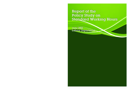 Printed by the Government Logistics Department  Report of the Policy Study on Standard Working Hours Table of Content  Table of Content