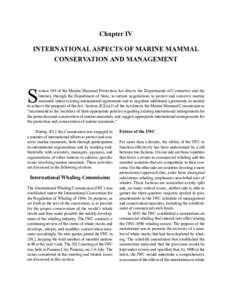 Chapter IV INTERNATIONAL ASPECTS OF MARINE MAMMAL CONSERVATION AND MANAGEMENT S