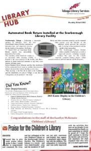 Thursday, 09 AprilAutomated Book Return Installed at the Scarborough Library Facility Scarborough, Tobago – Following a successful opening in February 2015, the new