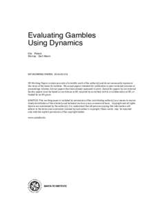 Evaluating Gambles Using Dynamics Ole Peters Murray Gell-Mann  SFI WORKING PAPER: [removed]