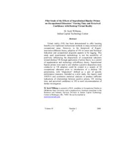 Pilot Study of the Effects of Supraliminal Bipolar Primes on Occupational Educators’ Viewing Time and Perceived Confidence with Desktop Virtual Reality M. Scott Williams, Indian Capital Technology Center Abstract