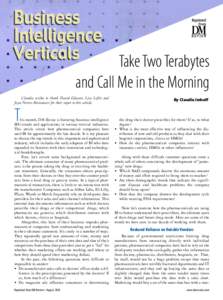 Take Two Terabytes and Call Me in the Morning Claudia wishes to thank David Gleason, Lisa Loftis and Joyce Norris-Montanari for their input to this article.  T