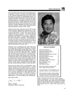 Report to the Governor  Fiscal year 2002 has been one of the most challenging years for agriculture in Hawaii. The effects of the terrorist attacks on the mainland reverberated around the country and hit the economy of o